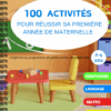 100 activités: réussir sa 1ère année de maternelle