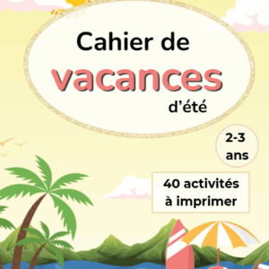 Cahier de vacances été - 2-3 ans