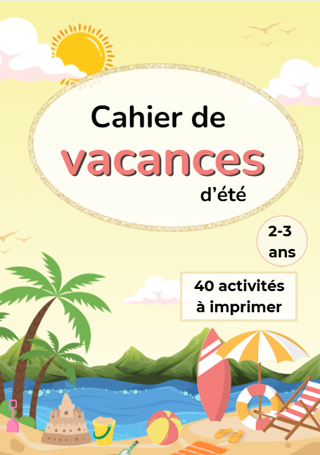 Cahier de vacances été - 2-3 ans